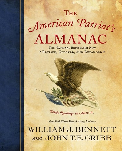 The American Patriot's Almanac, William J. Bennett ; John T.E. Cribb - Paperback - 9781595555663