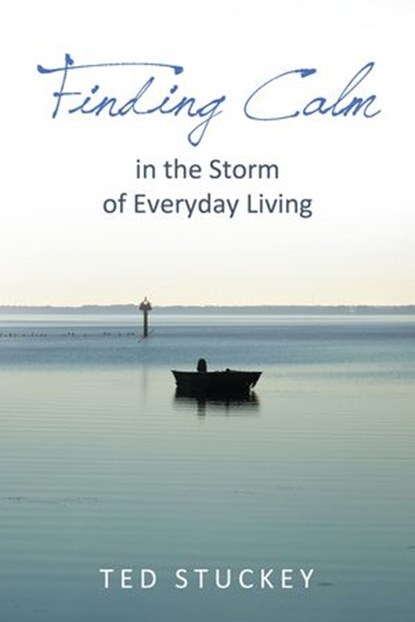 Finding Calm, Theodore M. Stuckey - Ebook - 9781595558091