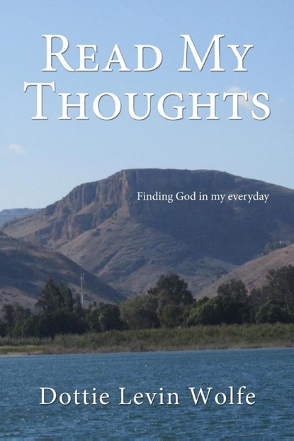 Read My Thoughts, Dottie Levin Wolfe - Paperback - 9781595558961