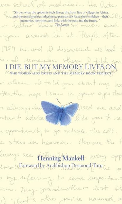 I DIE BUT THE MEMORY LIVES ON, Henning Mankell - Gebonden - 9781595580139