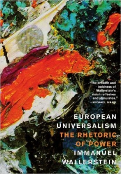 European Universalism, Immanuel Wallerstein - Paperback - 9781595580610