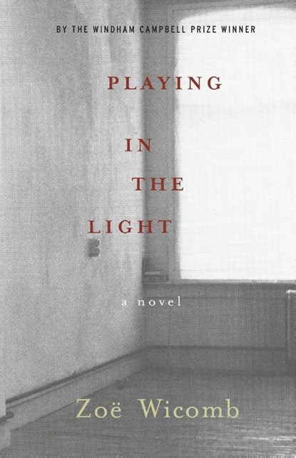 Playing In The Light, Zoe Wicomb - Paperback - 9781595582218