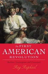 The First American Revolution - Ray Raphael - 9781595587343