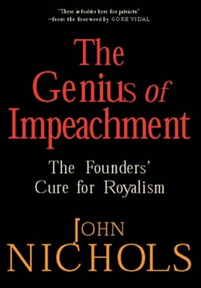 The Genius of Impeachment, John Nichols - Ebook - 9781595587350