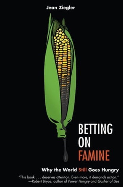 Betting on Famine, Jean Ziegler - Ebook - 9781595588616