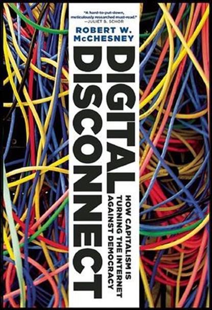 Digital Disconnect, Robert W. McChesney - Ebook - 9781595588913