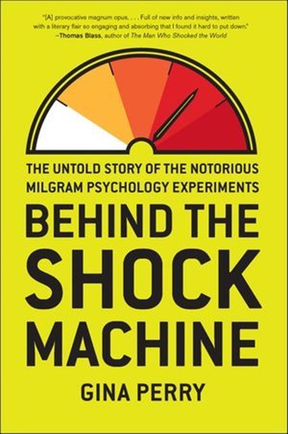 Behind the Shock Machine, Gina Perry - Ebook - 9781595589255