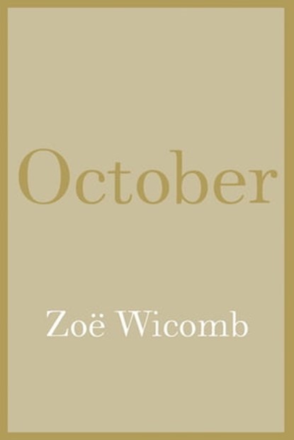 October, Zoë Wicomb - Ebook - 9781595589675