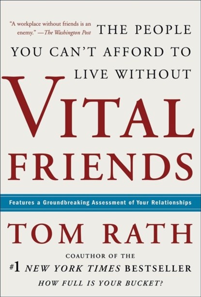 Vital Friends, Tom Rath - Gebonden - 9781595620071