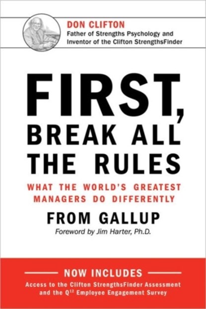 First, Break All the Rules, Gallup - Gebonden - 9781595621115