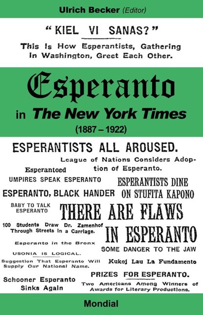 Esperanto in the New York Times (1887 - 1922), Ulrich Becker - Paperback - 9781595691699