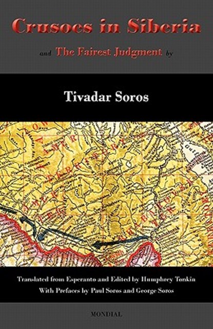Crusoes in Siberia. The Fairest Judgment, Tivadar Soros - Paperback - 9781595692184