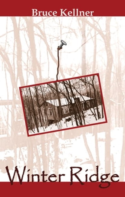 Winter Ridge: A Love Story, Bruce Kellner - Ebook - 9781595692429