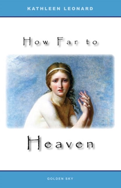 How Far to Heaven, Kathleen Leonard - Ebook - 9781595692474