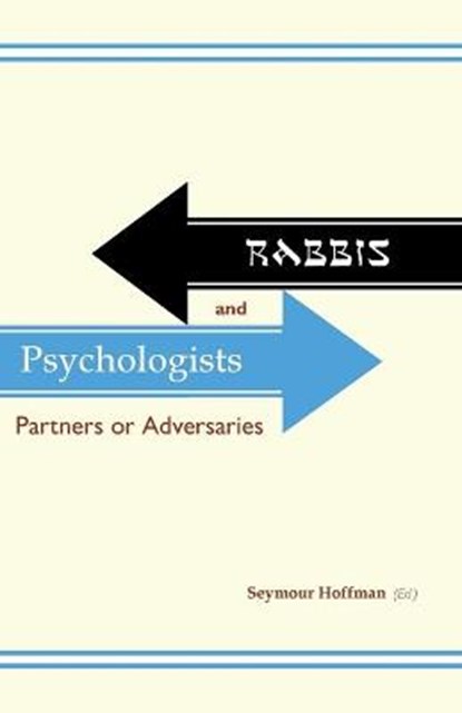 Rabbis and Psychologists, HOFFMAN,  Seymour - Paperback - 9781595692764