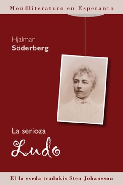 La serioza ludo, Hjalmar Söderberg - Ebook - 9781595693341