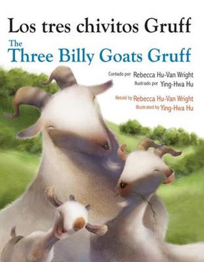 Three Billy Goats Gruff (Spanish/English), Rebecca Hu-Van Wright - Paperback - 9781595727305