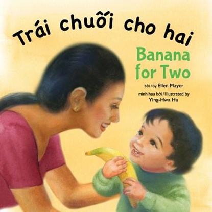 Banana for Two (Vietnamese/English), Ellen Mayer - Gebonden - 9781595728494