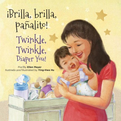 Brilla, Brilla, Panalito! / Twinkle, Twinkle, Diaper You!, Ellen Mayer - Gebonden - 9781595728944