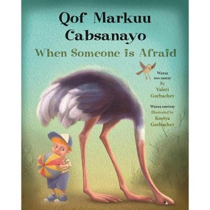 When Someone Is Afraid (Somali/English), Valeri Gorbachev - Paperback - 9781595729125