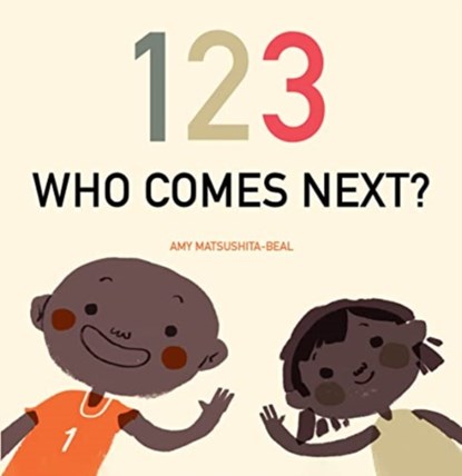 123 Who Comes Next?, Amy Matsushita-Beal - Gebonden - 9781595729545