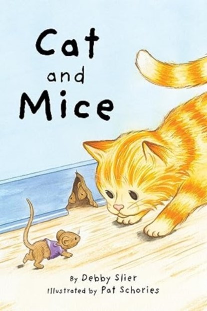Cat and Mice, Debby Slier ; Pat Schories - Paperback - 9781595729743