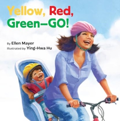 Yellow, Red, Green-- Go!, Ellen Mayer - Gebonden - 9781595729798