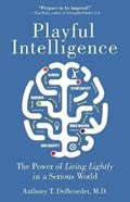 Playful Intelligence | Anthony T. DeBenedet | 