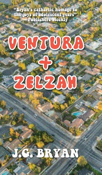 Ventura and Zelzah, J.G. Bryan - Gebonden - 9781595801425