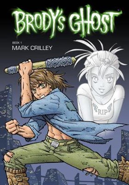 Brody's Ghost Volume 1, MARK,  Crilley - Paperback - 9781595825216