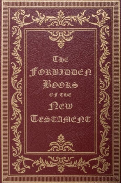 The Forbidden Books of the New Testament, William Wake - Paperback - 9781595948168