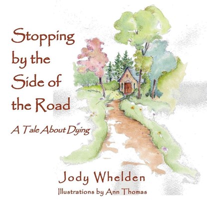 Stopping By the Side of the Road, Jody Whelden - Paperback - 9781595983930