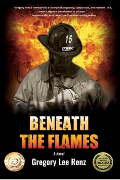 Beneath the Flames, Gregory Lee Renz - Ebook - 9781595987648