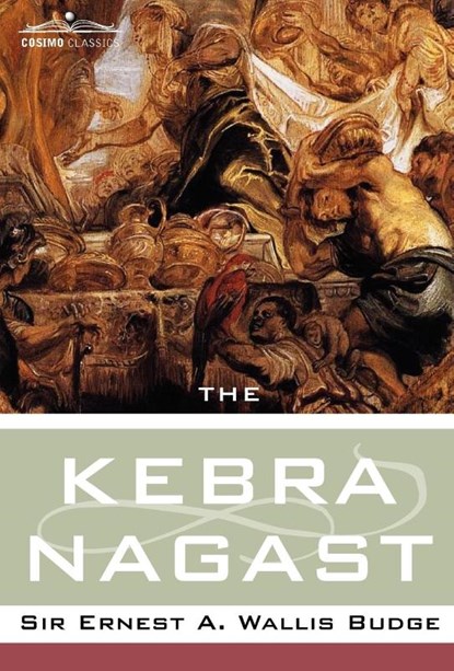 The Kebra Nagast, E. a. Wallis Budge - Gebonden - 9781596050242