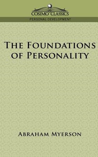 The Foundations of Personality, Abraham Myerson - Paperback - 9781596050662