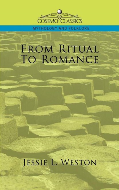From Ritual to Romance, Jessie Laidlay Weston - Paperback - 9781596053236