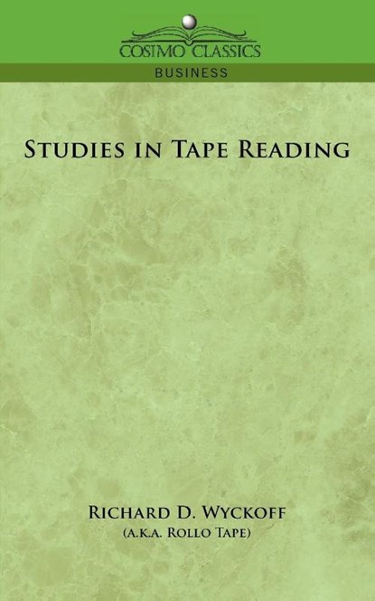 Studies in Tape Reading, Richard D Wyckoff - Paperback - 9781596054905