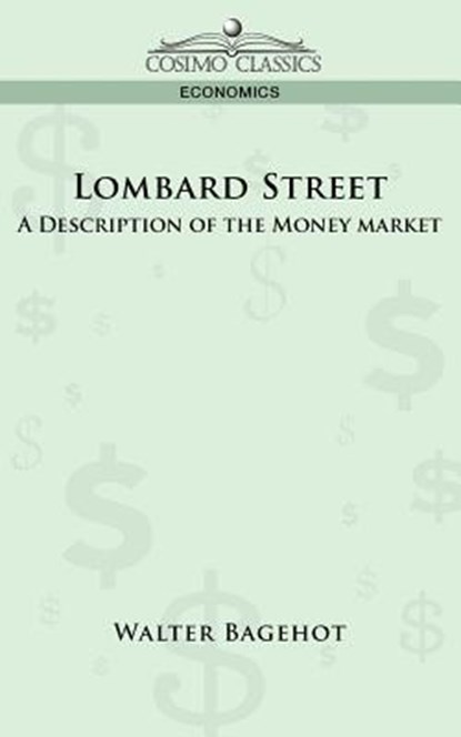 Lombard Street, Walter Bagehot - Paperback - 9781596055070