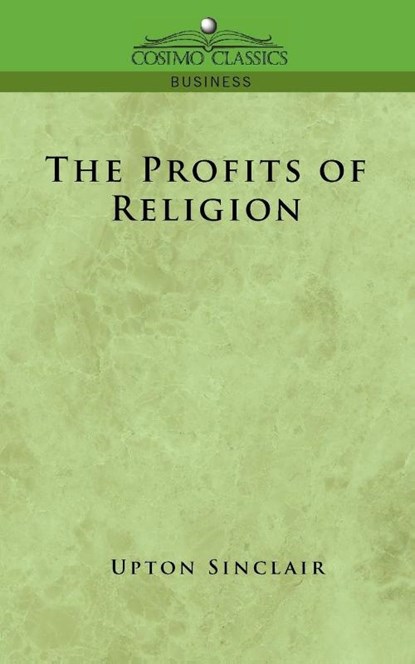 The Profits of Religion, Upton Sinclair - Paperback - 9781596055230