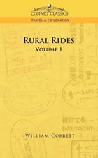 Rural Rides - Volume 1 | William Cobbett | 