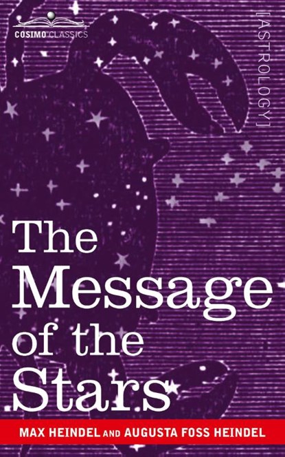 The Message of the Stars, Max Heindel - Paperback - 9781596059023