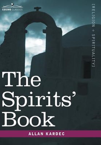 The Spirits' Book, Allan Kardec - Gebonden - 9781596059580