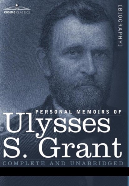 Personal Memoirs of Ulysses S. Grant, Ulysses S Grant - Gebonden - 9781596059993