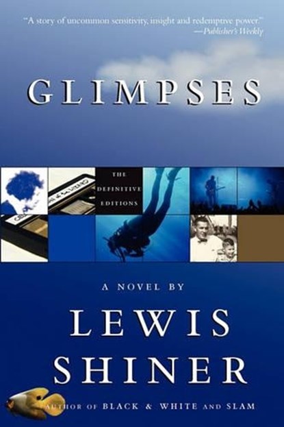 GLIMPSES, Lewis Shiner - Paperback - 9781596063518