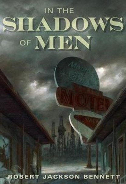 In the Shadows of Men, BENNETT,  Robert Jackson - Gebonden - 9781596069879
