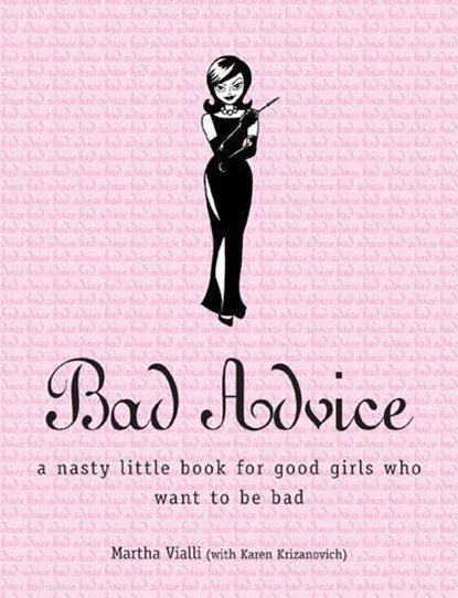 Bad Advice, KRIZANOVICH,  Karen ; Vialli, Marthe - Paperback - 9781596090880