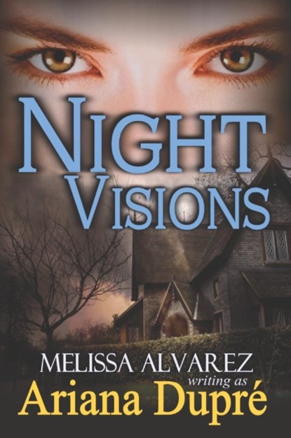 Night Visions, Melissa Alvarez ; Ariana Dupre - Paperback - 9781596111073