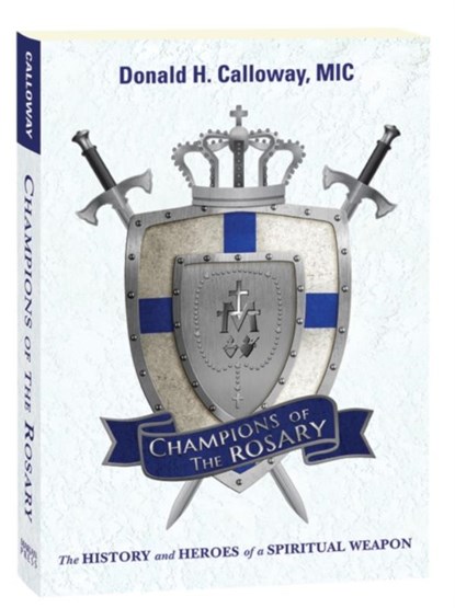 Champions of the Rosary, Donald Calloway - Paperback - 9781596143432