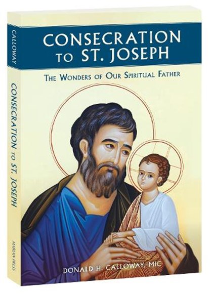 Consecration to St Joseph, Donald Calloway - Paperback - 9781596144316