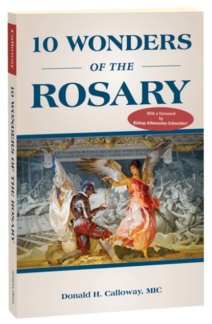 10 Wonders of the Rosary, Donald Calloway - Paperback - 9781596144866